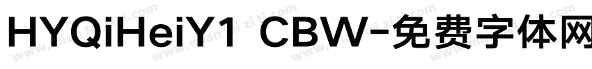 HYQiHeiY1 CBW字体转换
